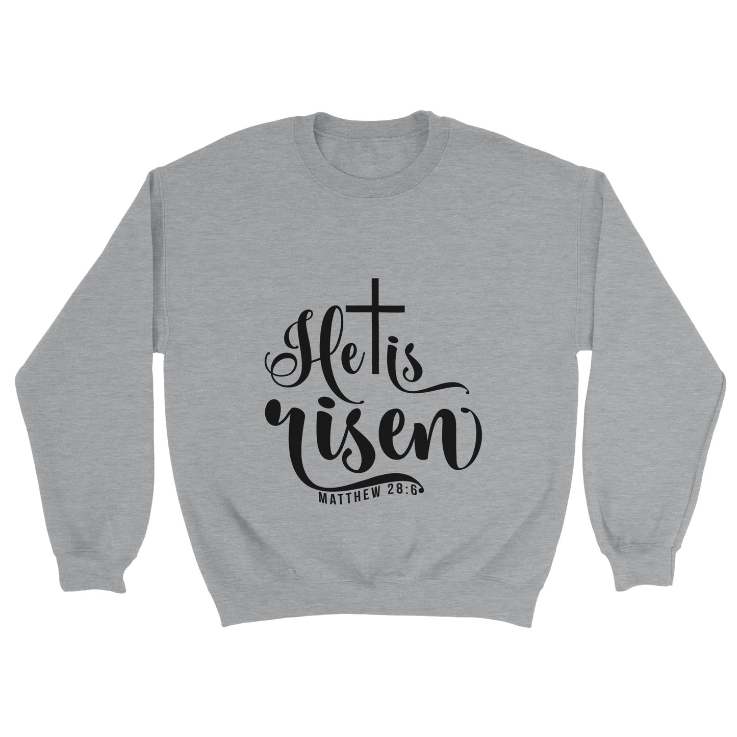 He is Risen (Matthew 20:6) - Classic Unisex Crewneck Sweatshirt