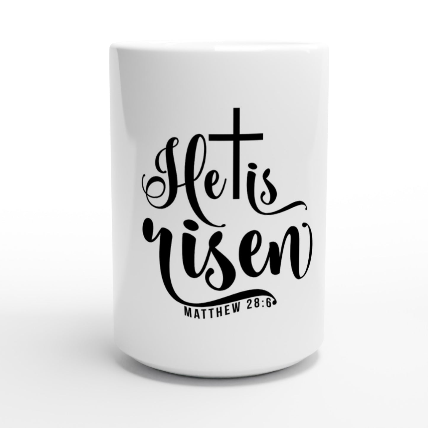 He is Risen (Matthew 20:6) - White 15oz Ceramic Mug