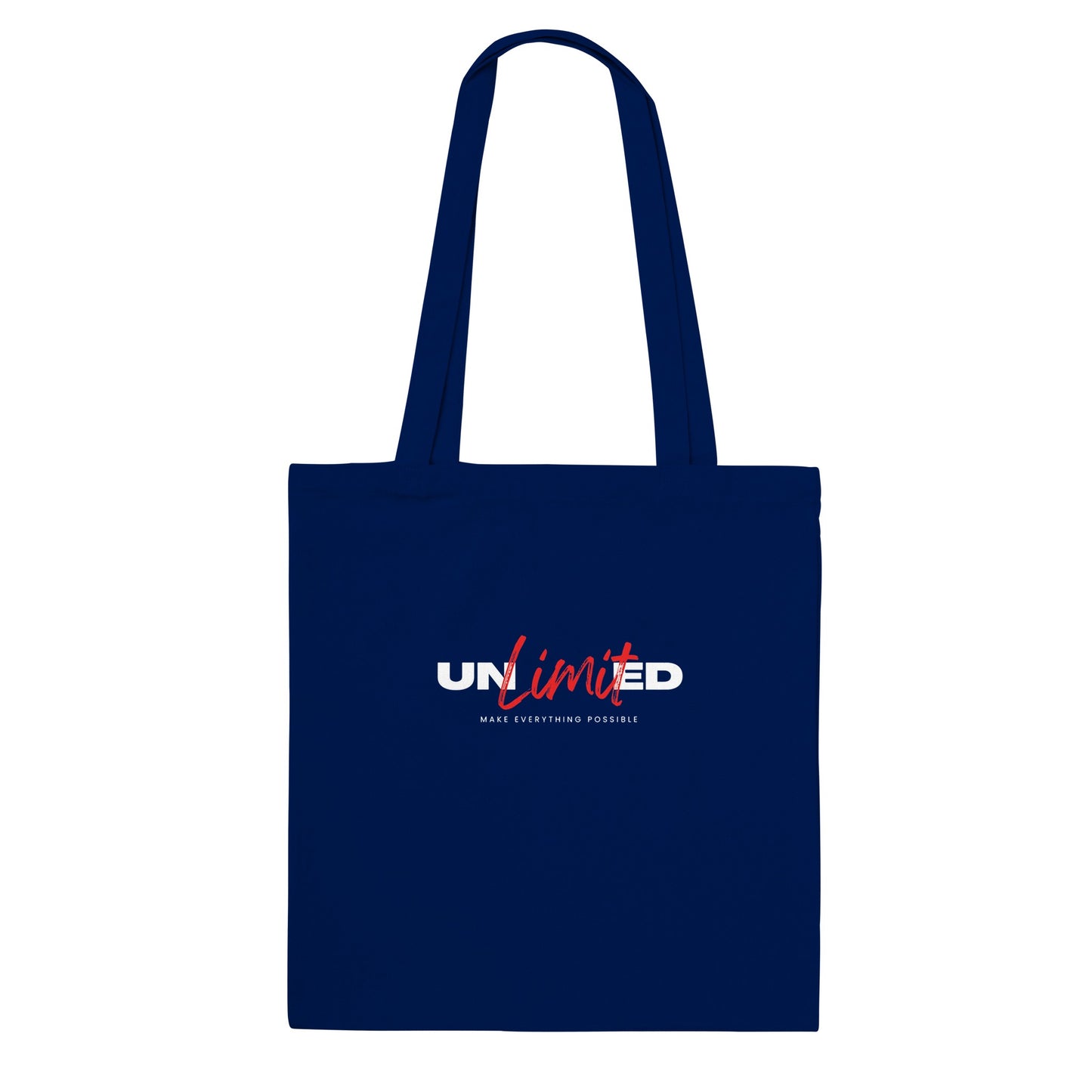 Unlimited: Make Everything Possible - Classic Tote Bag