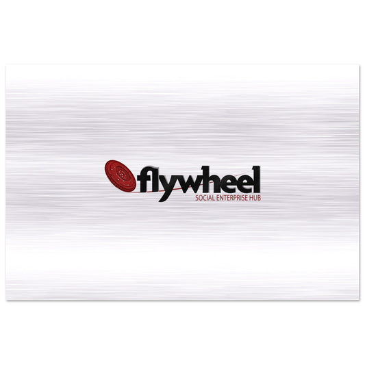 Flywheel Social Enterprise Hub - Brushed Aluminum Print