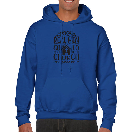 Real Men Go To Church - Classic Unisex Pullover Hoodie