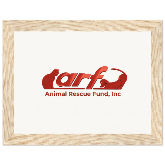 ARF: Animal Rescue Fund - Museum-Quality Matte Paper Wooden Framed Poster