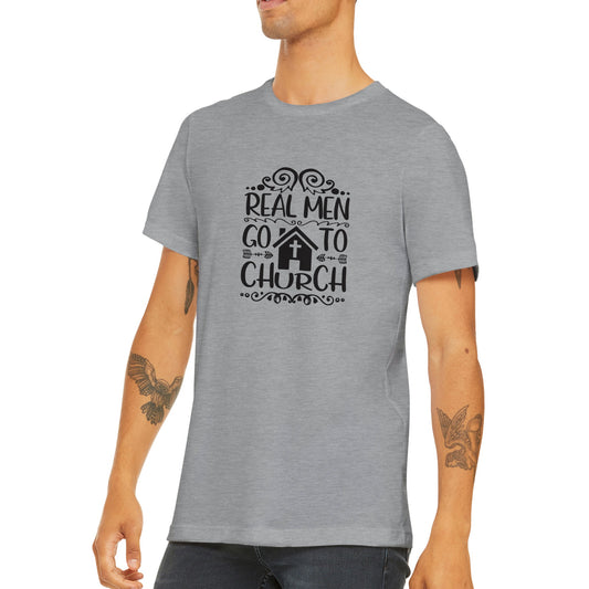 Real Men Go To Church - Classic Unisex Crewneck T-shirt