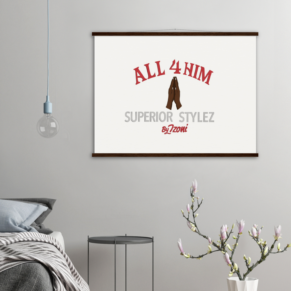 All 4 Him - Museum-Quality Matte Paper Poster & Hanger