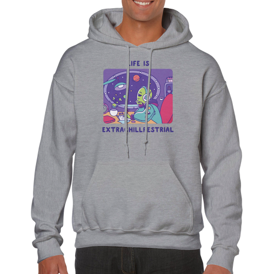 Life is Extraterrestrial -- Classic Unisex Pullover Hoodie