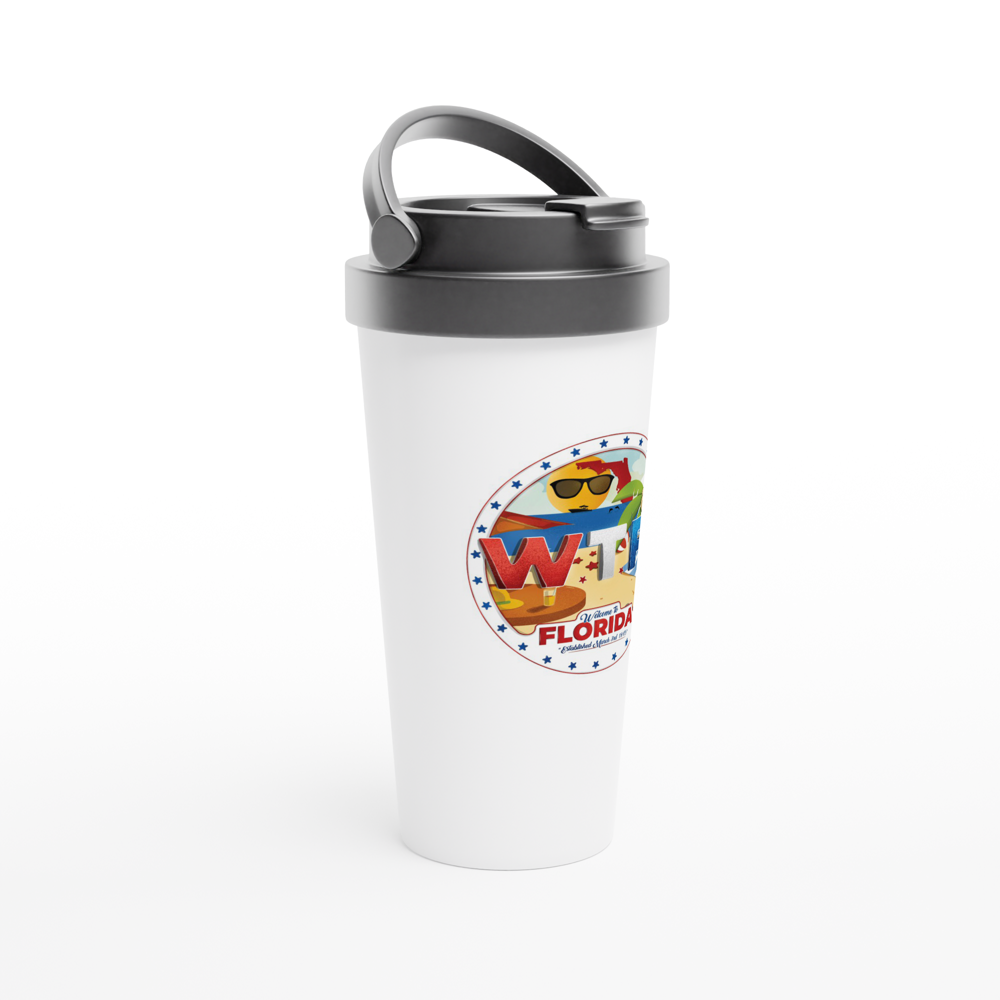 WTF! Welcome to Florida -- White 15oz Stainless Steel Travel Mug